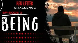 The Red Letter Challenge: Being