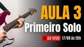 AULA 3 - Tocando o Primeiro Solo - Imers&atilde;o PRIMEIRAS M&Uacute;SICAS NA GUITARRA