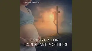 Prayer For Expectant Mothers