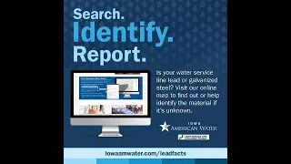 Iowa American Water is Working to Get the Lead Out -Your Service Line Material & Interactive Map