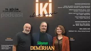 İKİ ELİN SESİ 73. Bölüm Podcast