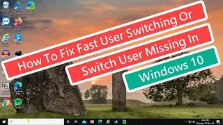How To Fix Fast User Switching or Switch User Missing in Windows 10