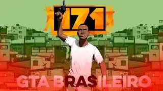 171 - O GTA BRASILEIRO