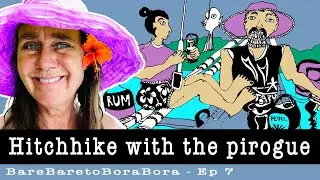 Hitchhike with the pirogue - Sailing BareBare - Ep 7