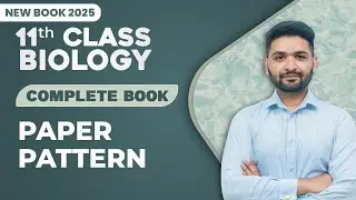11th Class Biology | Paper Pattern | Class 11th Biology New Book 2025