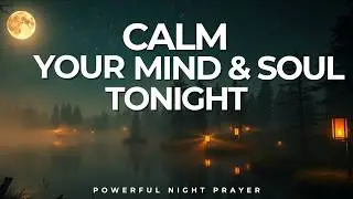 A Gentle Night Prayer for Deep Rest and Heavenly  Security