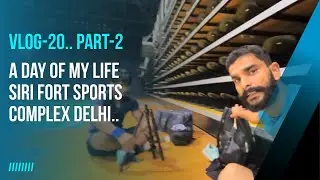 A DAY OF MY LIFE .VLOG -20 PART -2 SIRI FORT SPORTS COMPLEX DELHI&hellip;