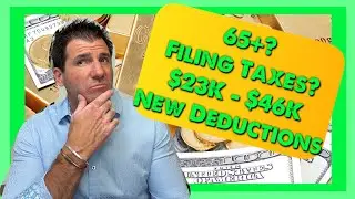 If You're a Senior Filing a Tax Return - Watch This Video: $23k - $46k of New Deductions