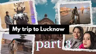 Lucknow Trip 🫠PART -3||Ambekar park whole view 😍 ||Vlog with me ||@itscreative2579 