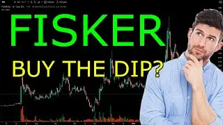 SHOULD YOU BUY THE DIP OF FISKER SHARES? | FISKER FSR STOCK ANALYSIS