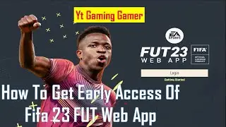 How to get early access Of Fifa 23 FUT Web App