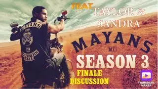 Mayans MC S3 Finale Breakdown Ft. Taylor & Sandra