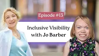 The Inside Out Shift, Ep 13:  Inclusive Visibility with Jo Barber