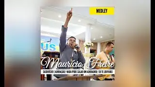 MEDLEY- MAURÍCIO FREIRE- ASSISTA ATÉ O FINAL, MUITO FORTE.