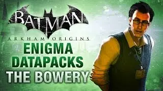 Batman: Arkham Origins - Enigma Datapacks - The Bowery