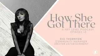 Chat with the Community Manager of Drifter (Ciji Thornton, StarSlay3r) - How She Got There (Ep 13)