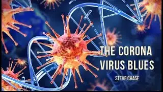 The Corona Virus Blues