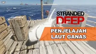 MENJELAJAH LAUT SEGITIGA BERMUDA (?) - #4 Stranded Deep Indonesia