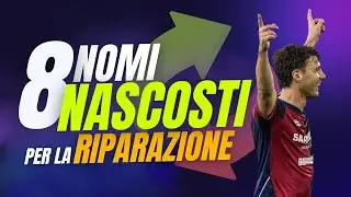 8 NOMI NASCOSTI per l'ASTA di RIPARAZIONE FANTACALCIO