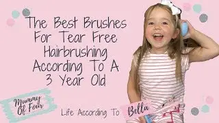 HOW TO BRUSH KIDS HAIR WITHOUT TEARS - THE BEST KIDS HAIRBRUSHES ACCORDING TO A 3 YEAR OLD