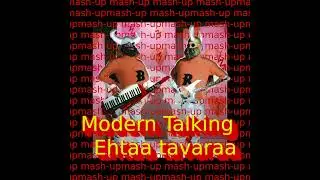 Modern Talking Ehtaa tavaraa MASH-UP