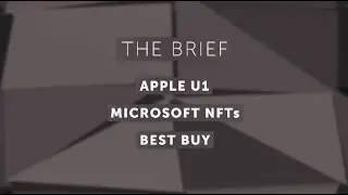 The M7 Innovation Brief:  Apple U1, Microsoft NFTs, and Best Buy Mini