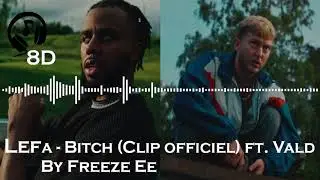 Lefa - Bitch ft. Vald [8D🎧]