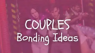 Unconventional Couple Bonding Ideas: 7 Fun & Creative Ways to Strengthen Your Relationship!