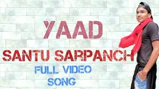 Yaad Santu Sarpanch Song Full Video new HARYANVI song 2018 HARYANVI