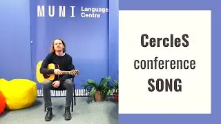 Song for XVI CercleS International Conference 2020 // Brno, Czech Republic