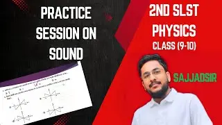 Practice Session on Sound | SSC SLST | Physical Science | Sajjadsir 