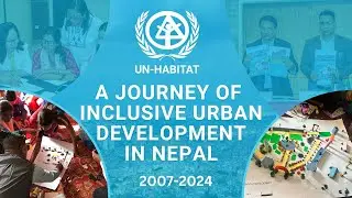 UN-Habitat Nepal: Fostering Inclusive and Climate-Resilient Urban Development in Nepal