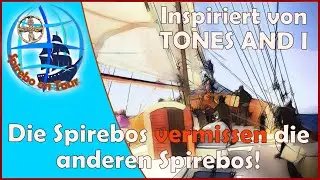 Die SPIREBOS vermissen die anderen SPIREBOS! Inspiriert von TONES AND I 🌏❤🌍