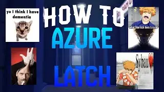 How To Azure Latch - Kunigami
