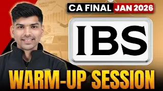 CA Final IBS: Warm Up Session | Most Expected Topics | IBS Revision | Jan 26 Exam | CA Rohit Chipper
