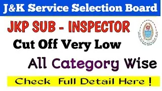 JK P Sub - Inspector Cut Off  || All Category Wise || Safe Score