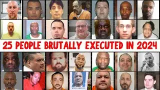 The Most Brutal Death Row EXECUTIONS of 2024:Final Words&nbsp;&&nbsp;Last&nbsp;Meals