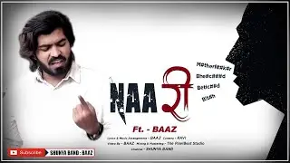 NAARI | Ft. BAAZ | Women Empowerment | Poetry | Rap