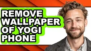 How to Remove Wallpaper of Yogi Phone - Step by Step