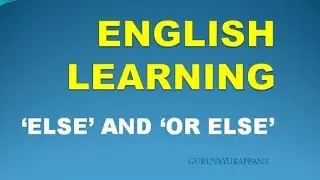 How to Use &lsquo;Else&rsquo; and &lsquo;Or Else&rsquo; in English | Grammar for Beginners | English Learning Tutorial
