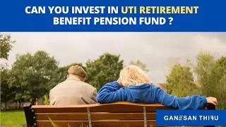 Can you invest in UTI Retirement benefit pension fund ? - Review