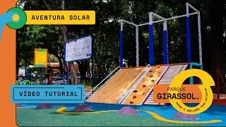 AVENTURA SOLAR | VÍDEO TUTORIAL DO PARQUE GIRASSOL