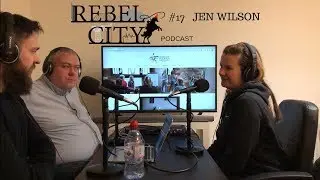 Rebel City Podcast #17 Jen Wilson (Warrior Woman Project & I am Jen Wilson Podcats)