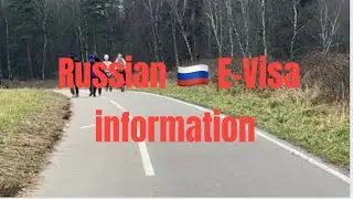 Russia 🇷🇺 E-Visa information 