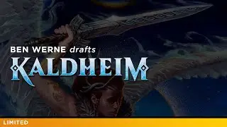 Ben Werne Drafts Kaldheim