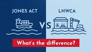 Jones Act vs. LHWCA: Maritime Lawyer Explains the Key Differences