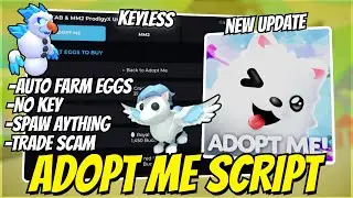 🎮 Best Adopt Me OP! Script 2025 l Auto Farm Eggs, Spawn Anything, Trade Scam, Keyless & More
