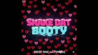 SHAKE DAT BOOTY - Amil x Fyne$zk (Official Audio) Prod by VINXIA2