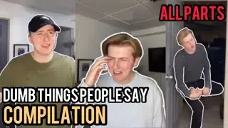 Luke Davidson (dumb things people say) compilation- ALL PARTS so far