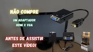 Review Adaptador HDMI x VGA